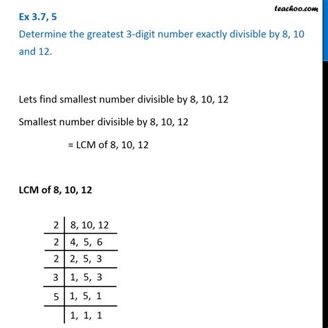 greatest 3 digit number divisible by 6 8 12|Find the Smallest 3 digit number which is exactly divisible by 6, 8 .